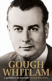 Buy Gough Whitlam: A Moment In History