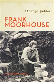 Buy Frank Moorhouse: Strange Paths