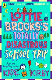 Buy Lottie Brooks's Totally Disastrous School-Trip