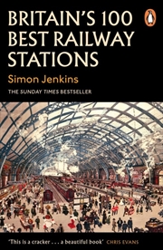 Buy Britain's 100 Best Railway Stations