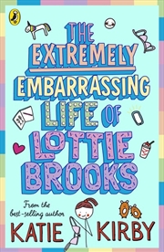 Buy Extremely Embarrassing Life of Lottie Brooks