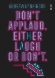 Buy Don't applaud. Either laugh or don't. (At the Comedy Cellar)