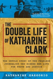 Buy Double Life of Katharine Clark