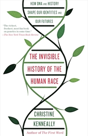 Buy Invisible History of the Human Race: How DNA and History Shape Our Identities and Our Futures