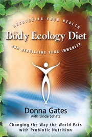 Buy Body Ecology Diet: Recovering Your Health and Rebuilding Your Immunity