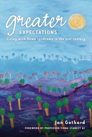 Buy Greater Expectations: Living with Down Syndrome in the 21st Century