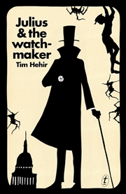 Buy Julius and the Watchmaker: The Watchmaker Novels Book One