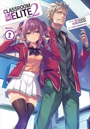 Buy Classroom of the Elite: Year 2 (Light Novel) Vol. 2