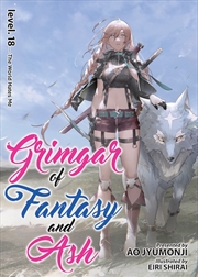 Buy Grimgar of Fantasy and Ash (Light Novel) Vol. 18