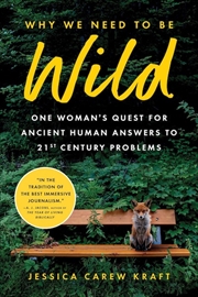 Buy Why We Need to Be Wild