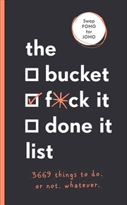 Buy Bucket F*ck it Done it List