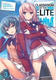 Buy Classroom of the Elite (Light Novel) Vol. 3