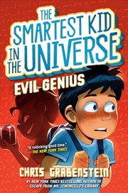 Buy Evil Genius: The Smartest Kid in the Universe Book 3