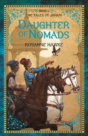 Buy Daughter of Nomads Book 1: The Tales of Jahani