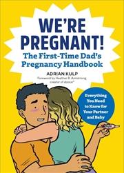 Buy We're Pregnant! The First Time Dad's Pregnancy Handbook