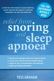 Buy Relief from Snoring and Sleep Apnoea: A step-by-step guide to restful sleep and better health throug