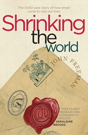 Buy Shrinking the World: The 4000 Year Story of How Email Came to Rule Our Lives