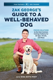 Buy Zak George's Guide to a Well-Behaved Dog