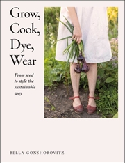 Buy Grow Cook Dye Wear