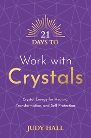 Buy 21 Days to Work with Crystals