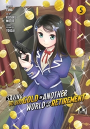 Buy Saving 80000 Gold in Another World for My Retirement 5 (Manga)