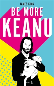 Buy Be More Keanu