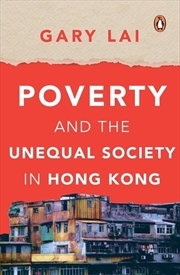 Buy Poverty and the Unequal Society in Hong Kong