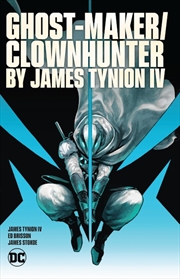 Buy Ghost-Maker/Clownhunter by James Tynion IV