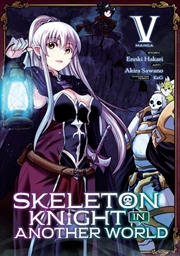 Buy Skeleton Knight in Another World (Manga) Vol. 5