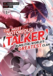 Buy Most Notorious Talker Runs the World's Greatest Clan (Manga) Vol. 1