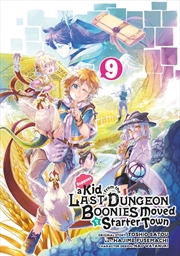 Buy Suppose a Kid from the Last Dungeon Boonies Moved to a Starter Town 09 (Manga)