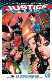 Buy Justice League Vol. 1 The Extinction Machines (Rebirth)