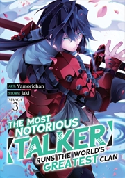 Buy Most Notorious Talker Runs the World's Greatest Clan (Manga) Vol. 3