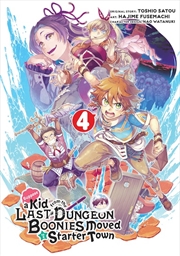 Buy Suppose a Kid from the Last Dungeon Boonies Moved to a Starter Town 04 (Manga)