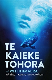 Buy Te Kaieke Tohora : The Whale Rider Te Reo Edition