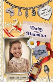 Buy Our Australian Girl: Daisy in the Mansion (Book 3)