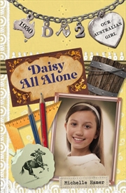 Buy Our Australian Girl: Daisy All Alone (Book 2)