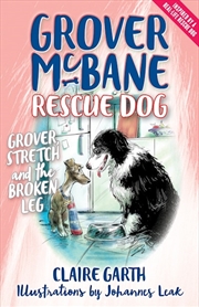 Buy Grover McBane Rescue Dog: Grover Stretch and the Broken Leg (Book 4)