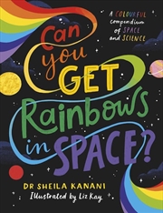 Buy Can You Get Rainbows in Space?