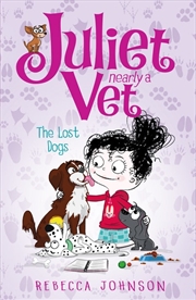 Buy Lost Dogs: Juliet Nearly a Vet (Book 7)