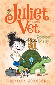 Buy Zookeeper for a Day: Juliet Nearly a Vet (Book 6)