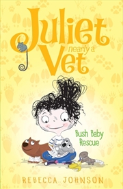 Buy Bush Baby Rescue: Juliet Nearly a Vet (Book 4)