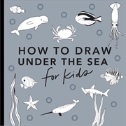 Buy Under the Sea: How to Draw Books for Kids with Dolphins Mermaids and Ocean Animals