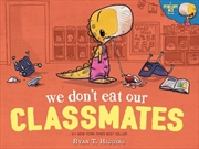 Buy We Don't Eat Our Classmates