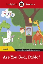 Buy Ladybird Readers Level 1 - Pablo - Are You Sad Pablo? (ELT Graded Reader)