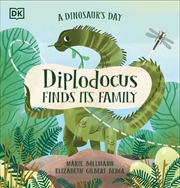 Buy Dinosaur's Day: Diplodocus Finds Its Family