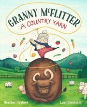 Buy Granny McFlitter: A Country Yarn