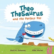 Buy Theo TheSaurus and the Perfect Pet