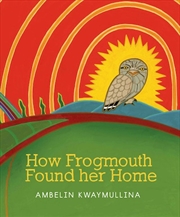 Buy How Frogmouth Found Her Home