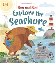 Buy Jonny Lambert's Bear and Bird Explore the Seashore